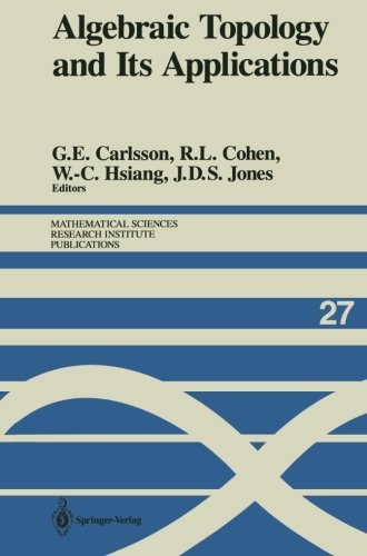 Algebraic Topology and Its Applications (Mathematical Sciences Research Institute Publications) [Paperback] [2011] (Author) Gunnar E. Carlsson, Ralph L. Cohen, Wu-Chung Hsiang, John D.S. Jones