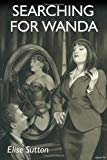 Searching for Wanda [Paperback] [2010] (Author) Elise Sutton