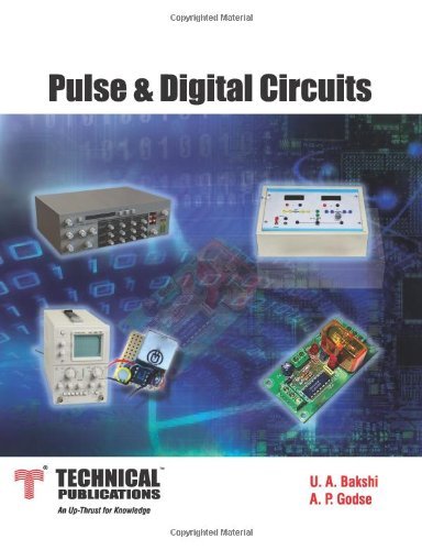 Pulse and Digital Circuits [Paperback] [2012] (Author) Mr. U A Bakshi, Mr. A P Godse