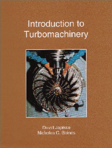 Introduction to Turbomachinery [Hardcover] [January 1997] (Author) David Japikse, Nicholas C. Baines