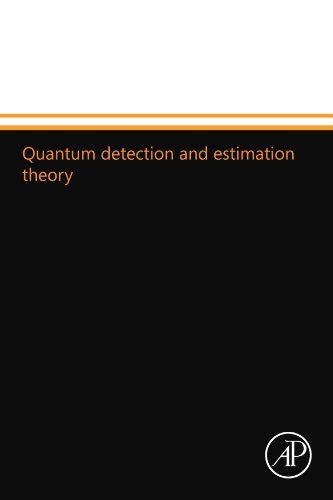 Quantum detection and estimation theory [Paperback] [1976] (Author) Carl W. Helstrom
