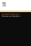 Enhanced Oil Recovery, II: Processes and Operations [Paperback] [1989] (Author) Erle C. Donaldson