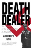 Death Dealer: The Memoirs of the SS Kommandant at Auschwitz [Hardcover] [1992] (Author) Rudolf Hoss