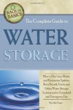 The Complete Guide to Water Storage: How to Use Gray Water and Rainwater Systems, Rain Barrels, Tanks, and Other Water Storage Techniques for Household and Emergency Use (Back to Basics Conserving) [Paperback] [2011] (Author) Julie Fryer
