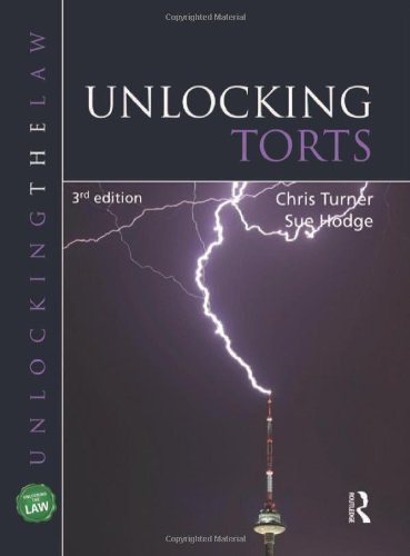 Unlocking Torts (Unlocking the Law) [Paperback] [2010] (Author) Chris Turner