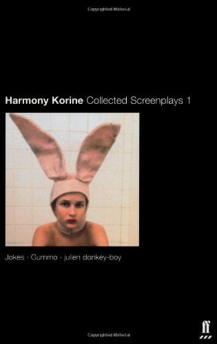 Collected Screenplays: "Jokes", "Gummo", "Julien", "Donkey-boy" v. 1 [Paperback] [2002] (Author) Harmony Korine
