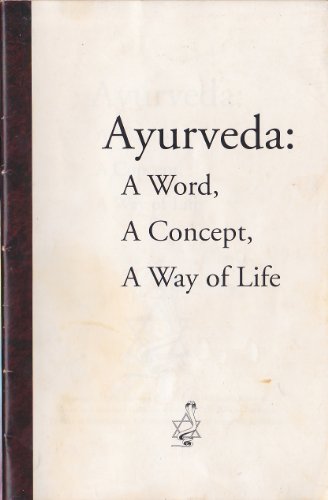 Ayurveda: A Word, A Concept, A Way of Life