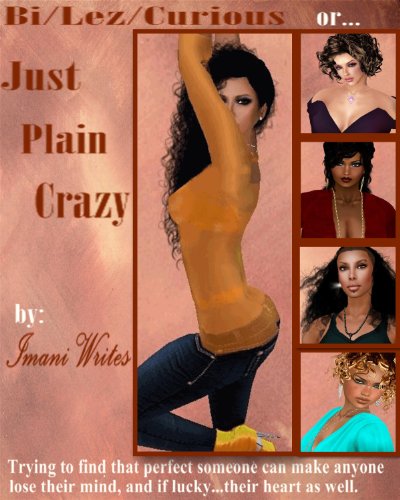 Bi/Lez/Curious...or Just Plain Crazy