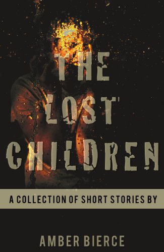 The Lost Children: A Dark Short Story Collection