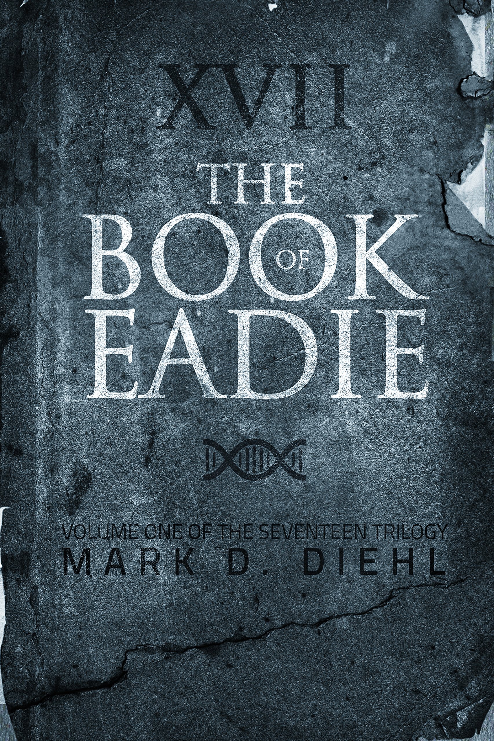 The Book of Eadie: Volume One of the Seventeen Trilogy