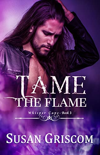 Tame the Flame (Whisper Cape Book 3)