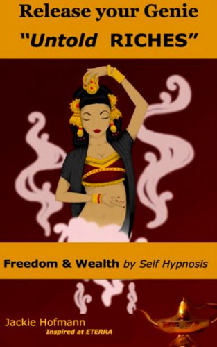 Release your Genie: Untold Riches, Freedom & Wealth by Self Hypnosis