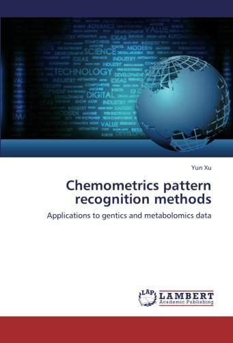 Chemometrics pattern recognition methods: Applications to gentics and metabolomics data [Paperback] [2012] (Author) Yun Xu