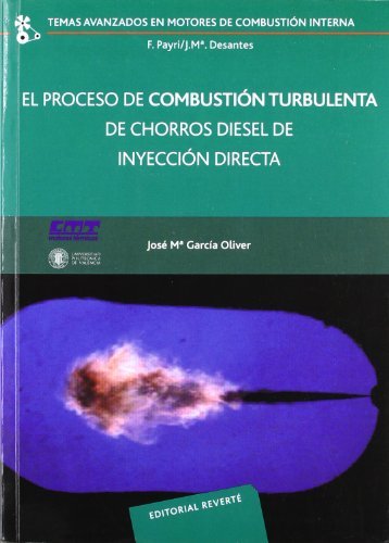 El Proceso De CombustiÃ³n Turbulenta De Chorros Die (Spanish Edition) [Paperback] [2008] (Author) GARCIA