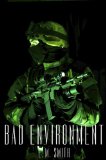 Bad Environment (Agent Juliet Book 3)