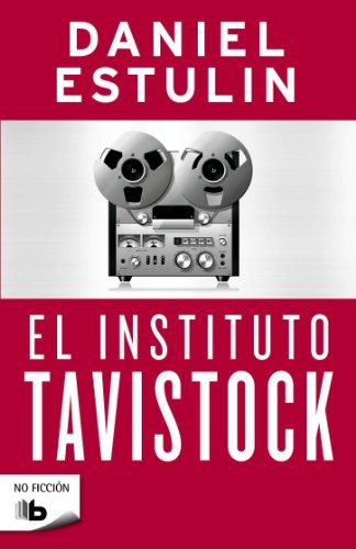 El instituto Tavistock (No Ficcion) (Spanish Edition) [Paperback] [2012] (Author) Daniel Estulin