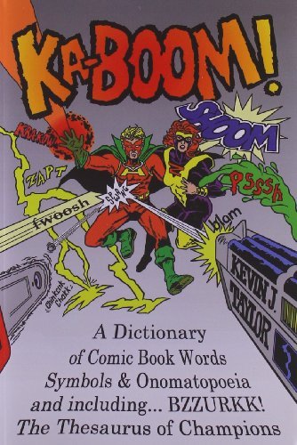 KA-BOOM! A Dictionary of Comic Book Words, Symbols & Onomatopoeia [Paperback] [2007] (Author) Kevin Taylor