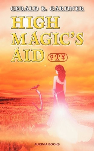 High Magic's Aid [Paperback] [2010] (Author) Gerald B. Gardner