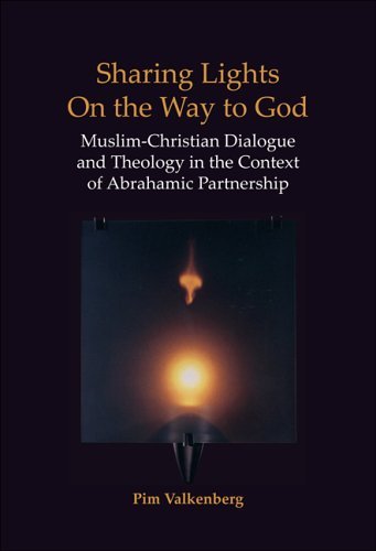 Sharing Lights on the Way to God: Muslim-Christian Dialogue and Theology in the Context of Abrahamic Partnership (Currents of Encounter 26) [Paperback] [2006] (Author) Pim Valkenberg