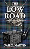 The Low Road (A Deadly Curiosities Adventure Book 6)