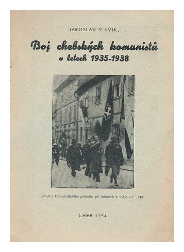 Boj chebskych komunistu v letech 1935-1938 [Language: Czech]
