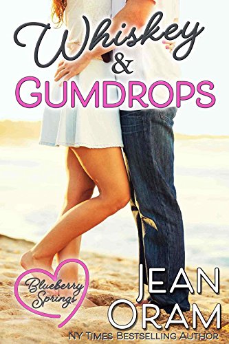 Whiskey and Gumdrops: A Blueberry Springs Chick Lit Sweet Contemporary Romance