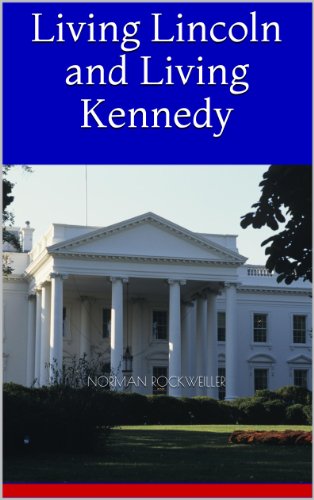 Living Lincoln and Living Kennedy