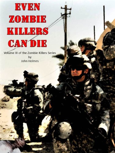 Even Zombie Killers Can Die (Zombie Killer Blues Book 3)