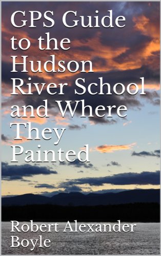 GPS Guide to the Hudson River School and Where They Painted