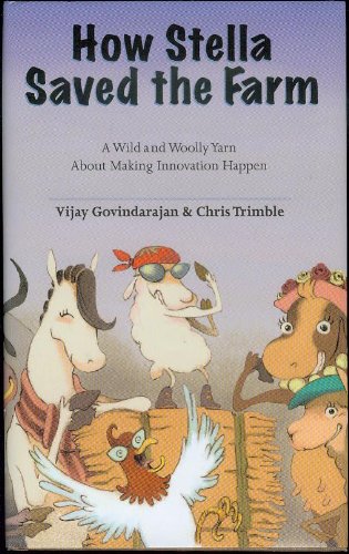 How Stella Saved the Farm: A Wild and Woolly Yarn About Making Innovation Happen