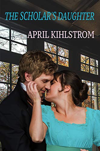 THE SCHOLAR'S DAUGHTER (Leverton/Witton series Book 2)