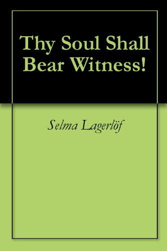 Thy Soul Shall Bear Witness!