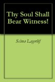 Thy Soul Shall Bear Witness!