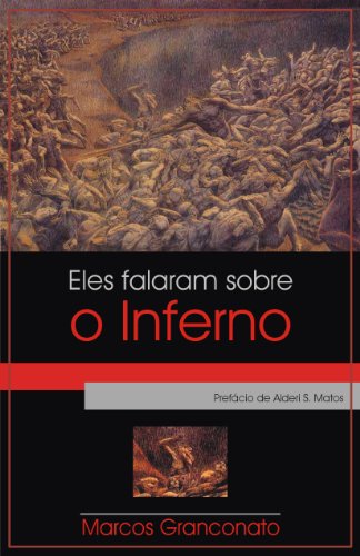 Eles falaram sobre o inferno (Portuguese Edition)
