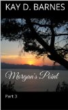 Morgan's Point (Part 3)