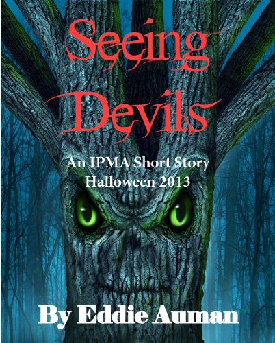 Seeing Devils: An IPMA Adventure for Halloween 2013 (IPMA Short Stories and Novellas)