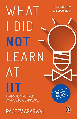 What I Did Not Learn At IIT: Transitioning from Campus to Workplace
