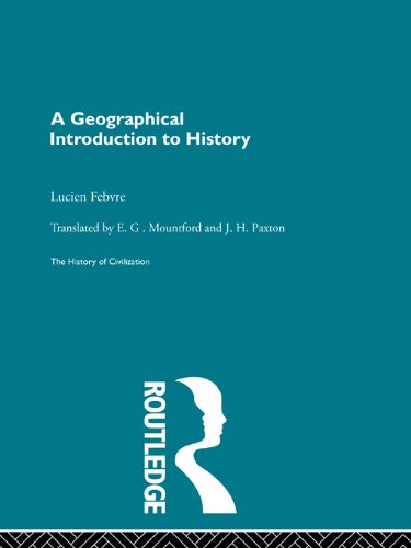 A Geographical Introduction to History (History of Civilization)