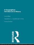 A Geographical Introduction to History (History of Civilization)