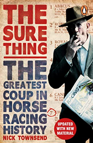 The Sure Thing: The Greatest Coup in Horse Racing History