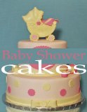 Baby Shower Cakes: Ideas and Pictures of Creative Baby Shower Cakes