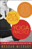 Pick Your Yoga Practice: Exploring and Understanding Different Styles of Yoga