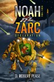 Noah Zarc: Declaration (Science Fiction Time Travel Adventure Series for Kids - Book 3)