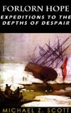 Forlorn Hope: Expeditions to the Depths of Despair