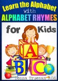 Learn the Alphabet - An ABC Book to Teach Letters and Sounds With Alphabet Rhymes, Pictures, Word Lists, Sentences & Fun Activities