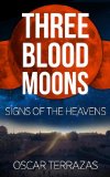Three Blood Moons-Signs of the Heavens