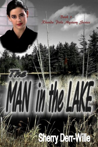 Man In The Lake (Rhonda Pohs Mystery Series Book 1)