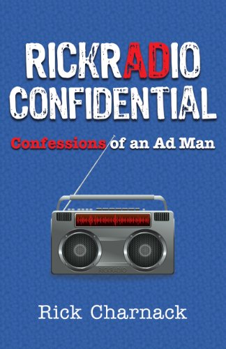 Rickradio Confidential, Confessions of an Ad Man