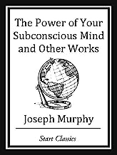 Book Cover The Power of your Subconscious Mind and Other Works