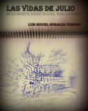 Las vidas de Julio. Setecientos treinta dÃ­as, mÃ¡s o menos (Spanish Edition)
